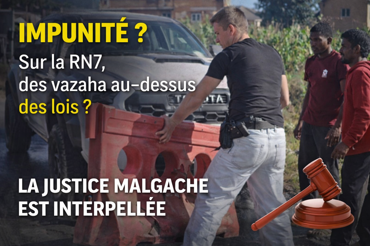 Vidéo sur la RN7 à Madagascar montrant un étranger forçant un barrage de chantier et relançant le débat sur l’impunité et le respect des lois